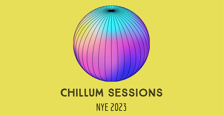 Chillum Sessions - NYE 2023